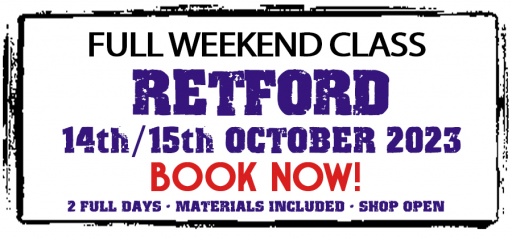 Retford Weekend Class - October 14th - 15th 2023 (Full Price - 120)